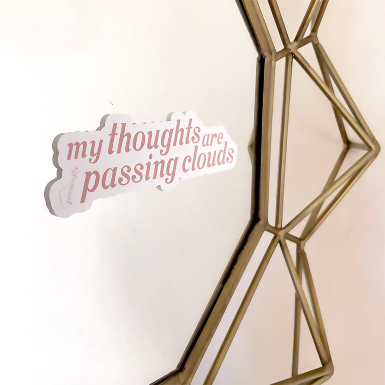 Mindfulness Mirror Cling - My thoughts are passing clouds